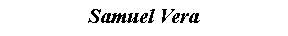 Text Box: Samuel Vera